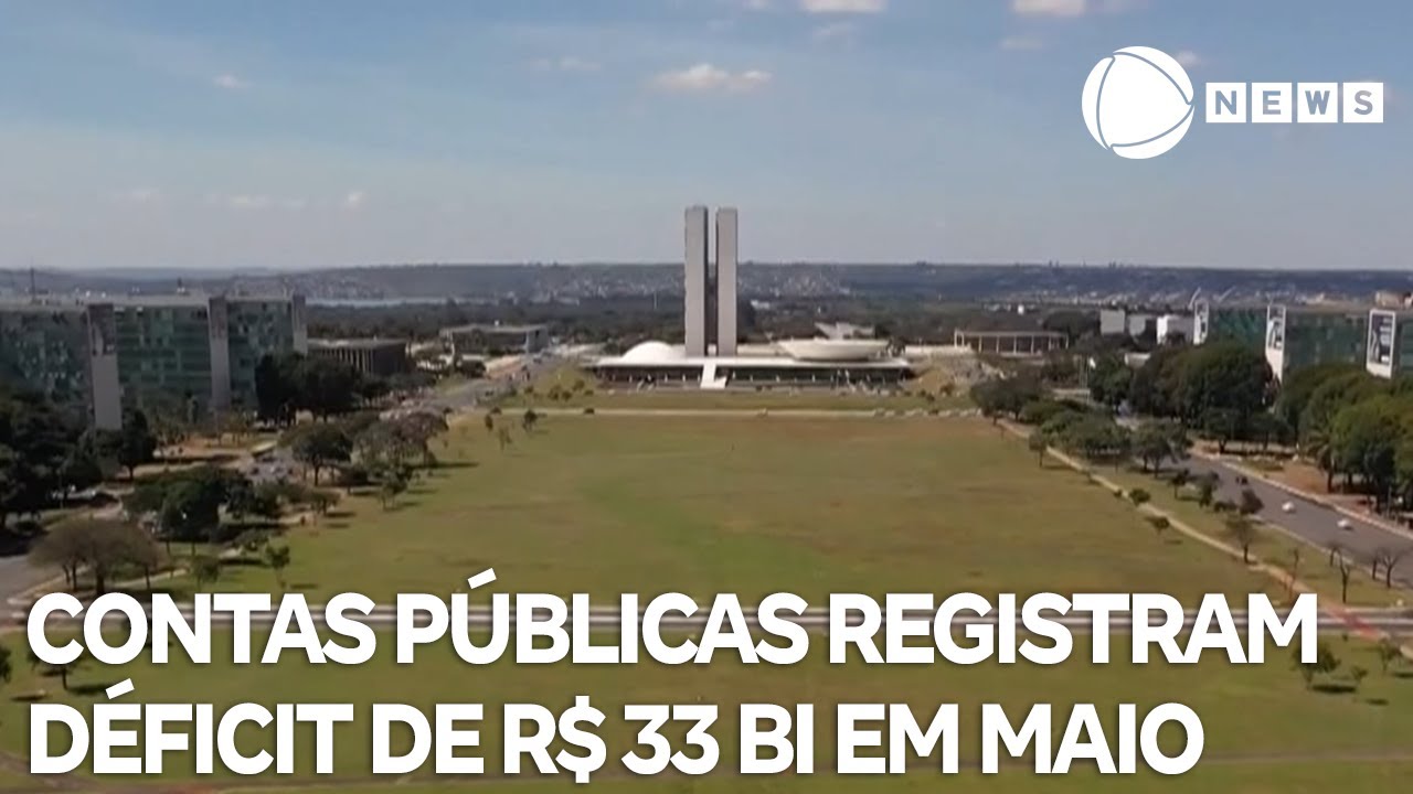 Contas públicas registram déficit de R$ 33 bilhões em maio