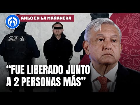 AMLO confirma liberación del hijo de 'El Marro'