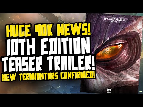 10TH EDITION TEASER TRAILER! HOLY EMPEROR! NEW TERMINATORS CONFIRMED!