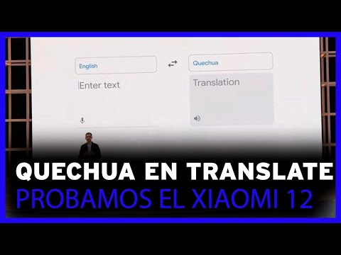 Quechua en Google Translate y la experiencia con el Xiaomi 12