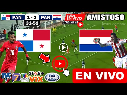 Panamá vs Paraguay EN VIVO donde ver Partido Panamá vs Paraguay a que hora juega Amistoso Amistoso