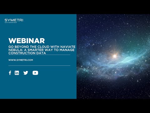 Webinar: Go Beyond the Cloud with Naviate Nebula: A Smarter Way to Manage Construction Data