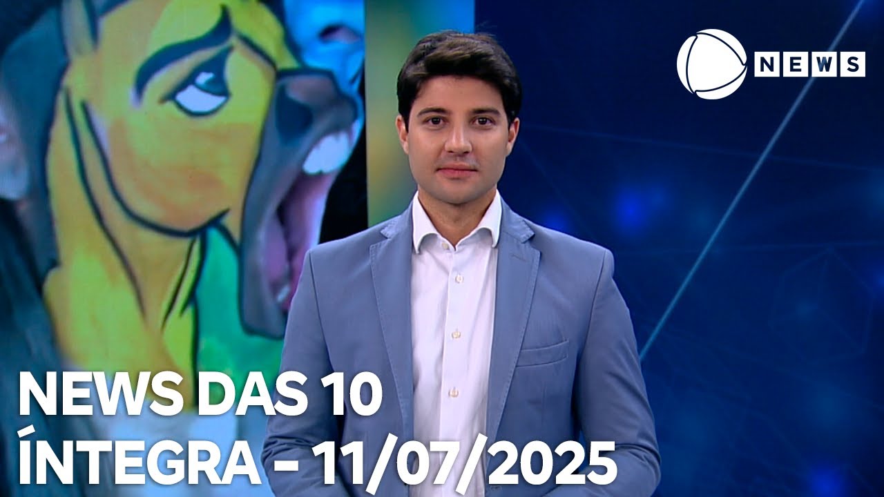 News das 10   11072025