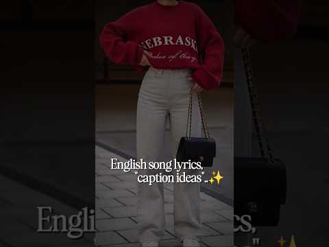 English song lyrics captions ideas #caption #instagram #aesthetic #captionideas
