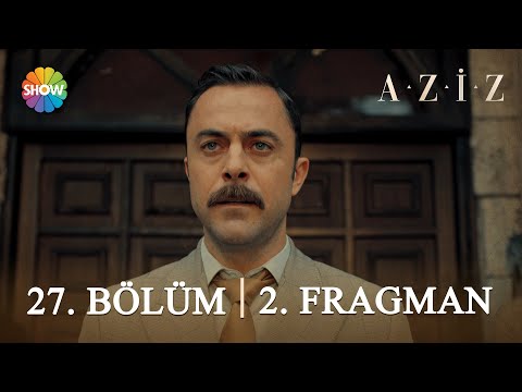 Aziz 27. Bölüm 2. Fragman | 