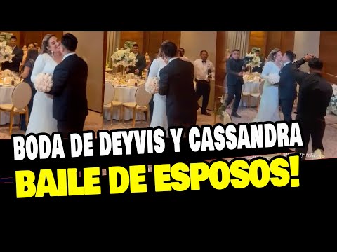 BODA DE DEYVIS OROSCO Y CASSANDRA: PRIMER BAILE DE LOS RECIÉN CASADOS