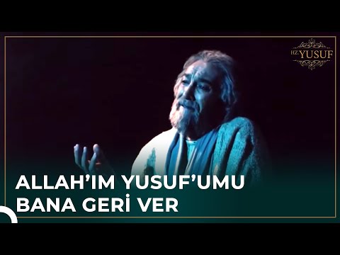 Hz.Yakub, Allah'a Yalvardı | Hz. Yusuf