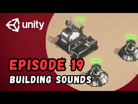 RTS Game Tutorial | Unity | Episode 19 - Building Sounds