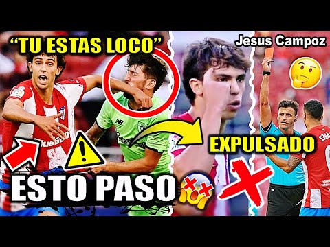 Joao Felix LLAMA LOCO al ARBITRO GIL MANZANO y le EXPULSA del PARTIDO | Atlético Madrid vs Athletic