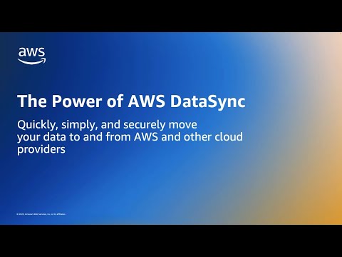 The Power of AWS DataSync | Amazon Web Services