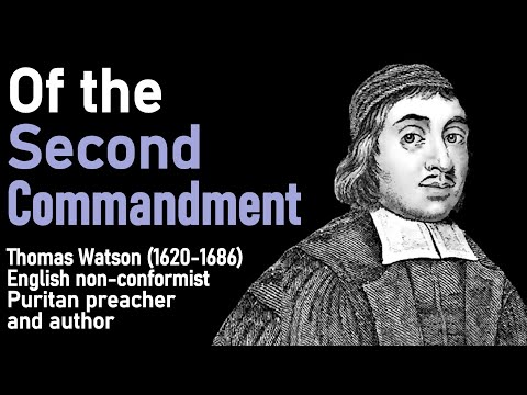 Of the Second Commandment (A Body of Practical Divinity) - Puritan Thomas Watson Christian AudioBook