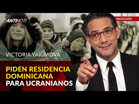 Piden Residencia En RD Para Ucranianos | Antinoti Entrevista A Victoria Yakimova