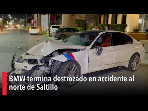 BMW termina destrozado en accidente al norte de Saltillo