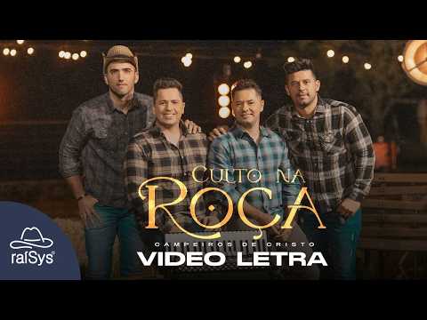 Campeiros de Cristo | Culto na Roça [Vídeo Letra]