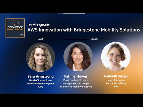 AWS Innovation with Bridgestone Mobility Solutions | Innovation Ambassadors | Amazon Web Services