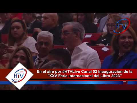 En el aire por #HTVLive Canal 52 Inauguración de la ''XXV Feria Internacional del Libro 2023''