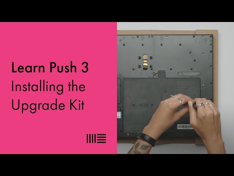 Learn Push 3: Installing the Upgrade Kit