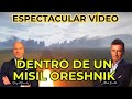 ESPECTACULAR EL MUNDO DESDE DENTRO DE UN ORESHNIK (V?DEO). LA BESTIA RUSA EN LA GUERRA DE UCRANIA