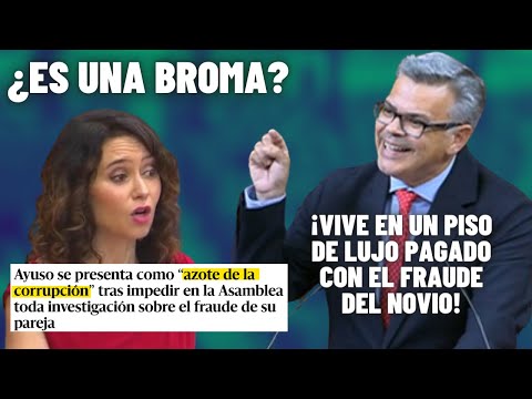 Diputado REVIENTA a AYUSO: El PP el AZ0TE de la CORRUPCIÓN ¡VIVE en un PISO con el DEFRAUDADOR!