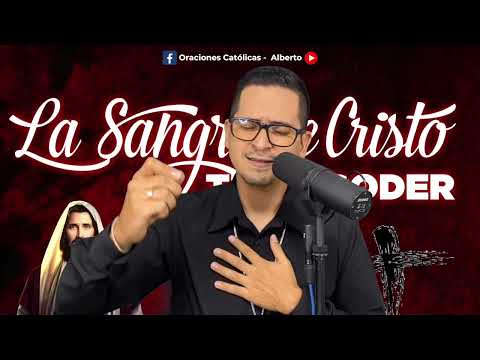 ORACION ALA SANGRE DE CRISTO JUEVES 22 DE AGOSTO | Oraciones Poderosas de Protección