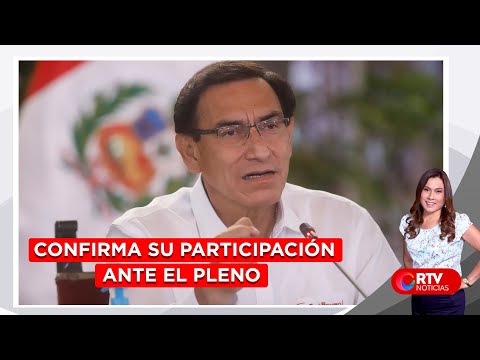 Vizcarra confirma su participación en el pleno este lunes - RTV Noticias