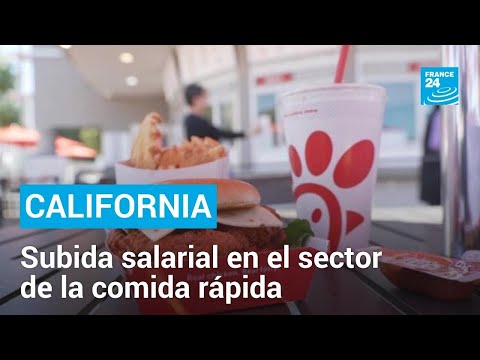 California aumenta el salario mínimo para los trabajadores de la comida rápida • FRANCE 24