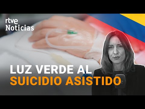 COLOMBIA, PRIMER PAÍS de AMÉRICA LATINA en LEGALIZAR el SUICIDIO ASISTIDO | RTVE Noticias