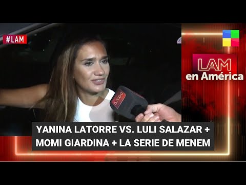 Yanina Latorre vs. Luli Salazar + Momi Giardina se confesó en #LAM | Programa completo (28/02/24)
