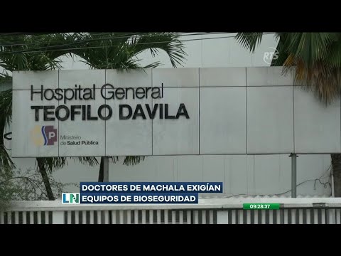 Polémica por médicos contagiados de COVID-19 en Machala