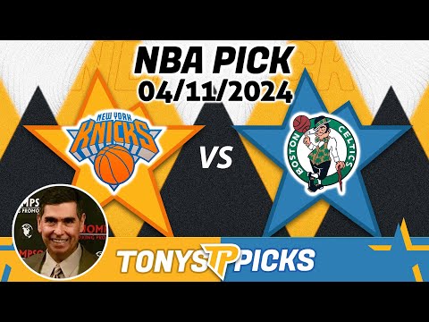 New York Knicks vs. Boston Celtics 4/11/2024 FREE NBA Picks and Predictions on NBA Betting Tips