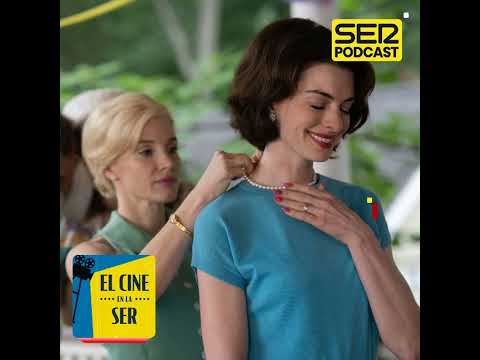 El Cine en la SER: Jessica Chastain y Anne Hathaway en un melodrama pasado de rosca y mucho cine ...