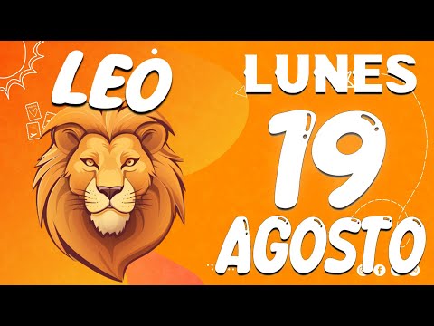 UNA SUMA IMPORTANTE DE DINERO LLEGARÁ A TI?? Leo  REN  Horoscopo De Hoy 19 De agosto 2024