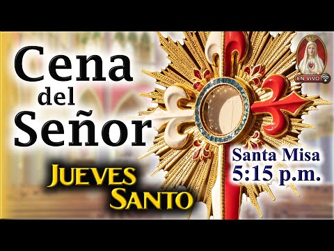 JUEVES SANTO - Misa de la Cena del Señor | Caballeros de la Virgen