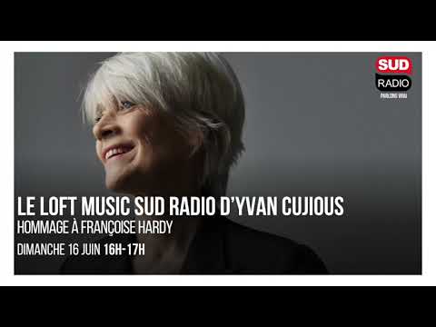 Françoise Hardy : Je suis très obsessionnelle - Loft Music Sud Radio