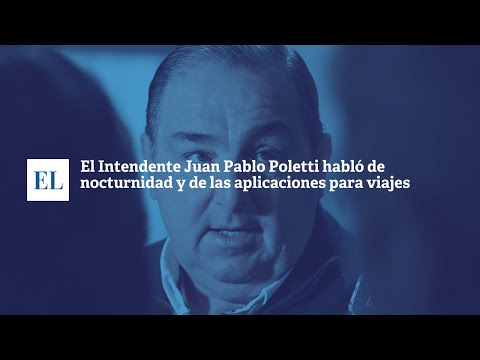 EL INTENDENTE JUAN PABLO POLETTI HABLÓ DE NOCTURNIDAD Y DE LAS APLICACIONES PARA VIAJES.
