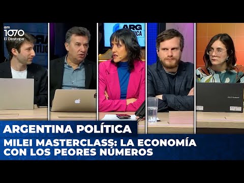 MILEI MASTERCLASS: la economía con los peores números | Argentina Política con Carla, Jon y el Profe