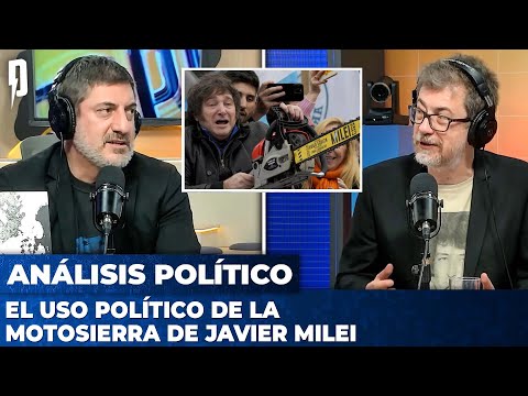 EL USO POLÍTICO DE LA MOTOSIERRA DE JAVIER MILEI