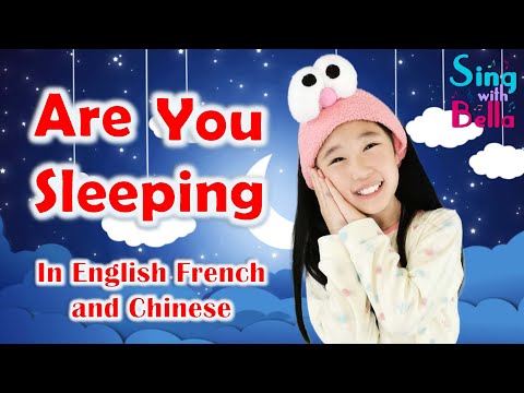 Are You Sleeping In English French and Chinese lyrics and Actions Frère Jacques 两只老虎 Sing with Bella