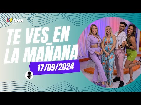 TE VES EN LA MAÑANA - Programa del día 18/09/24