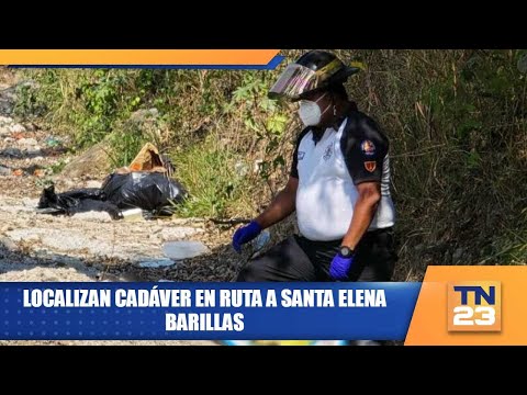 Localizan cadáver en Ruta a Santa Elena Barillas