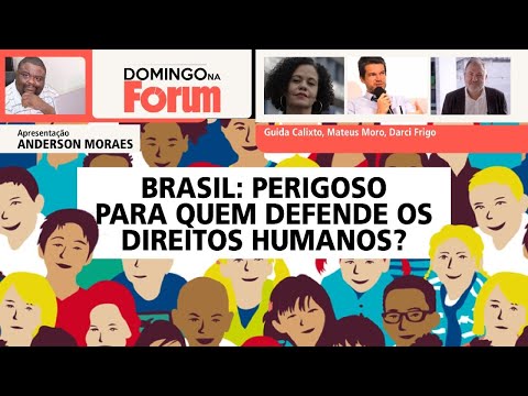 O Brasil é um país perigoso para quem defende os direitos humanos?