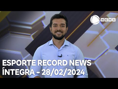 Esporte Record News - 28/02/2024