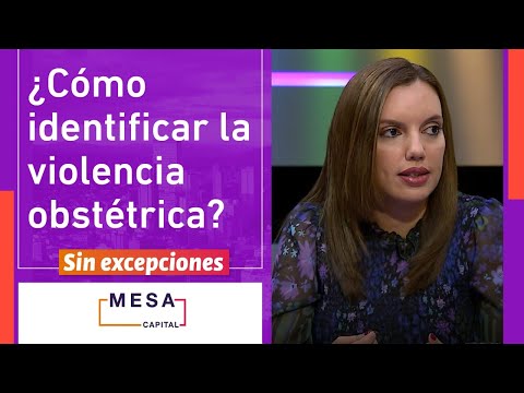 ¿Cómo reconocer la violencia obstétrica? En #SinExcepciones estudiamos algunos casos