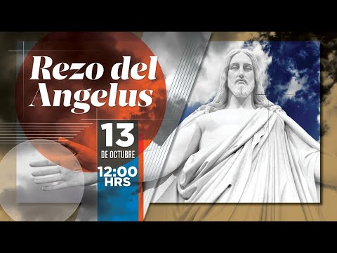 Ángelus, Martes 13/10/2020