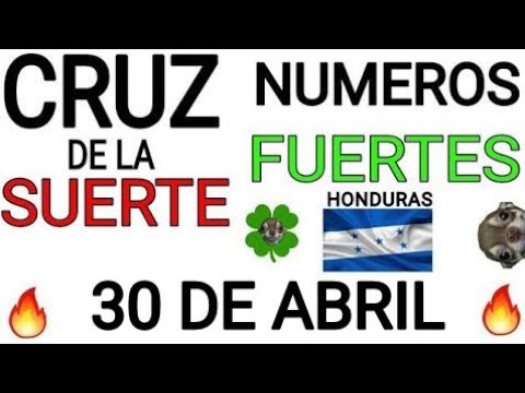 Cruz de la suerte y numeros ganadores para hoy 30 de Abril para Honduras