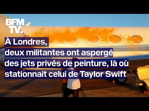 À Londres, deux militantes ont aspergé de peinture des jets privés, visant celui de Taylor Swift