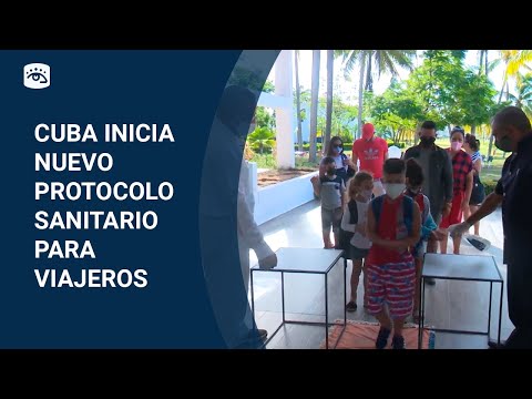 Cuba - En vigor nuevo protocolo sanitario para viajeros