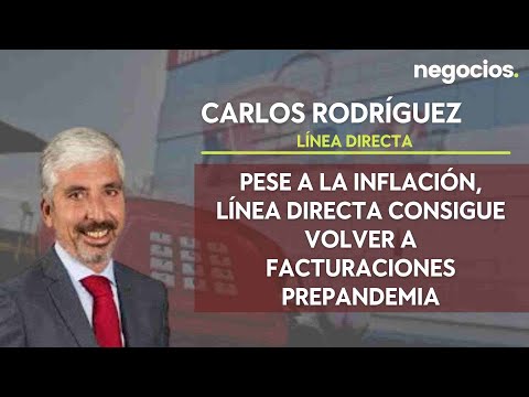 Carlos Rodríguez: Pese a la inflación, Línea Directa consigue volver a facturaciones prepandemia