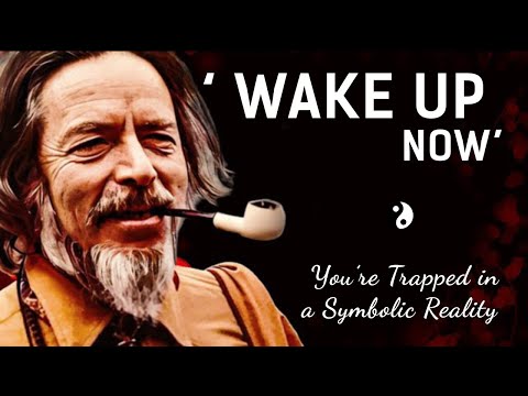Alan Watts: We Live in a Symbolic Reality