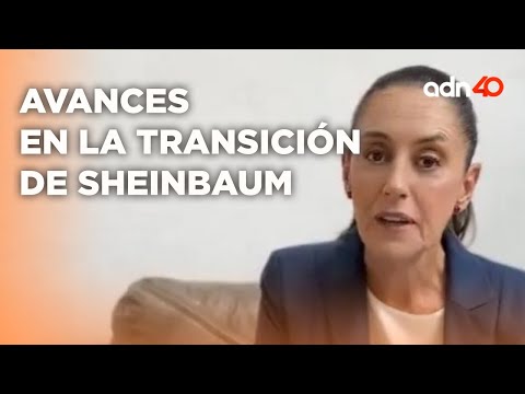 Así se lleva a cabo la transición de Claudia Sheinbaum, esta su agenda I Todo Personal